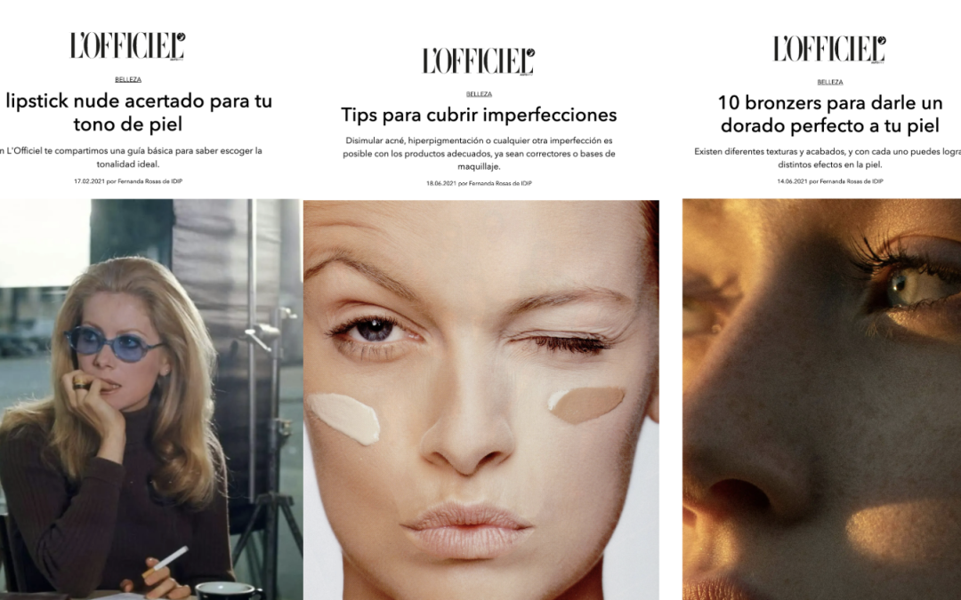 Fernanda Rosas de IDIP en L’Officiel México: mis artículos sobre maquillaje y belleza